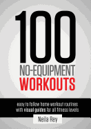 100 NO-EQUIPMENT WORKOUT - VOL 1