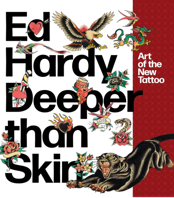 ED HARDY: DEEPER THAN SKIN: ART OF THE NEW TATTOO