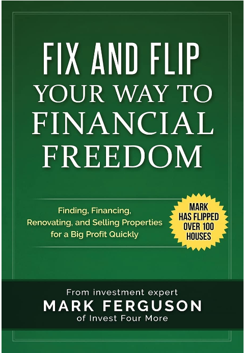 FIX AND FLIP YOUR WAY TO FINANCIAL FREEDOM