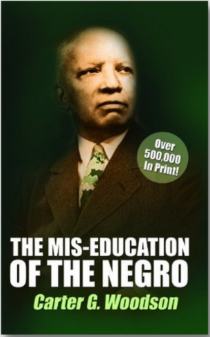 THE MIS-EDUCATION OF A NEGRO