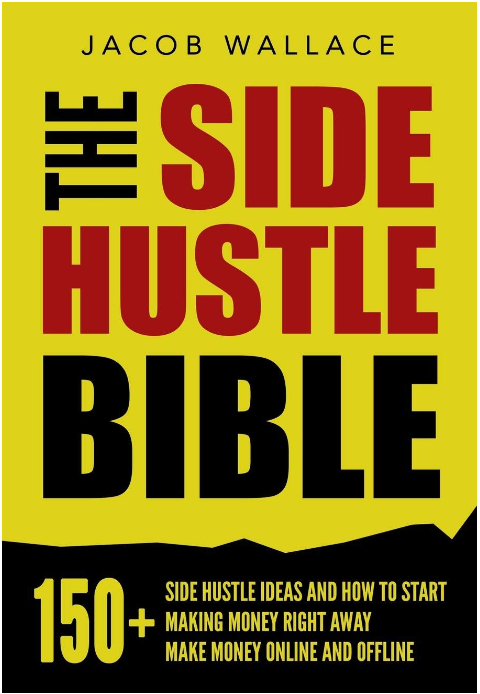 THE SIDE HUSTLE BIBLE