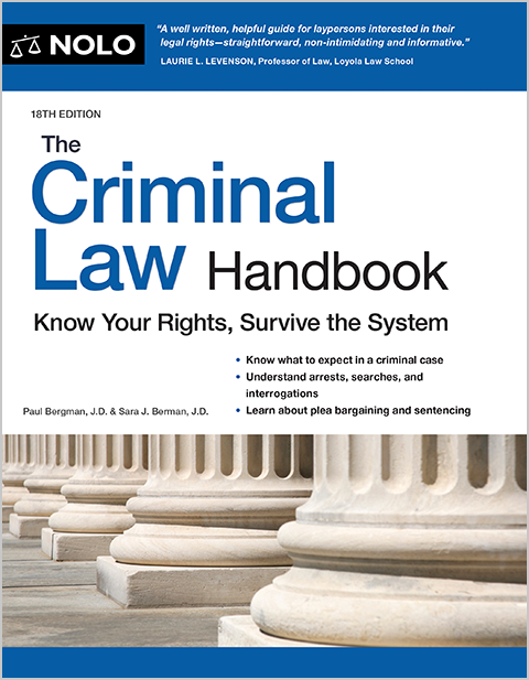 THE CRIMINAL LAW HANDBOOK: KNOW YOUR RIGHTS, SURVIVE THE SYSTEM